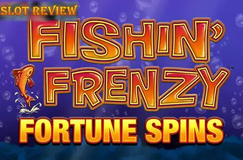 Fishin Frenzy Fortune Spins Slot Review